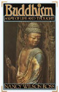 Buddhism by Nancy Wilson Ross